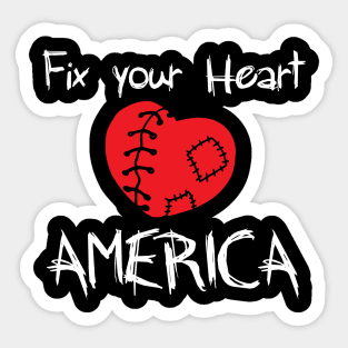 Fix Your Heart America fix your heart american flag Sticker